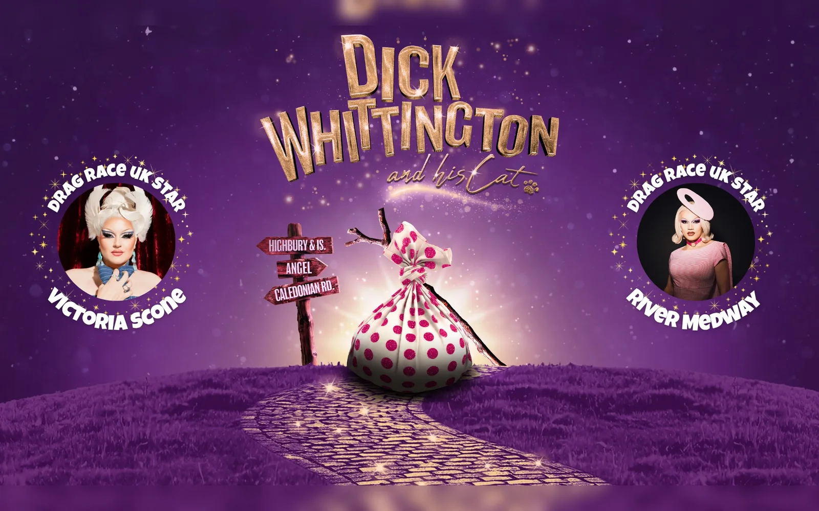 Panto poster with a purple hillside, a cobbled path, a crimson and white spotted bundle on a stick and a signpost to Highbury, Angel and Caledonian Rd, with portraits of a pair of drag performers either side
