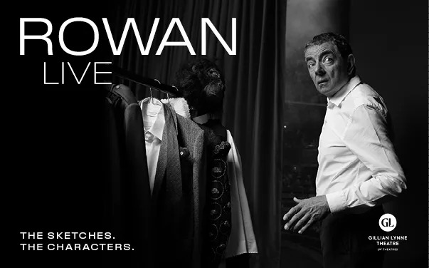 Official artwork for Rowan Live, starring Rowan Atkinson at the Gillian Lynne Theatre