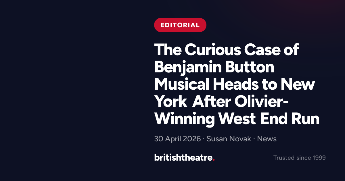 The Curious Case of Benjamin Button Musical Heads to New York After ...