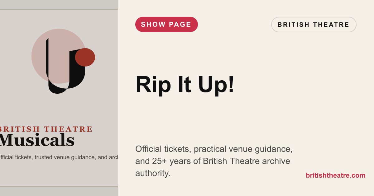Rip It Up! tickets | BritishTheatre.com | British Theatre
